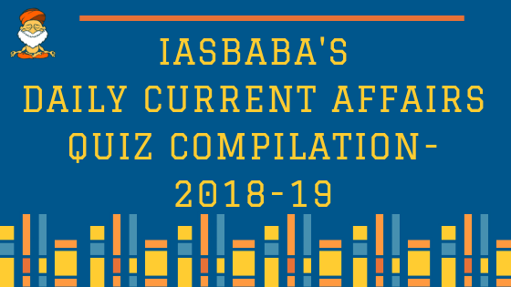 UPSC IAS Prelims Questions Current Affairs 2019