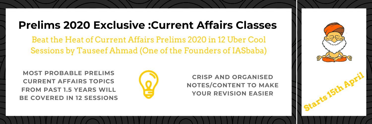 PRELIMS EXCLUSIVE: CURRENT AFFAIRS CLASSES (12 SESSIONS-By Tauseef Sir): JOIN NOW!