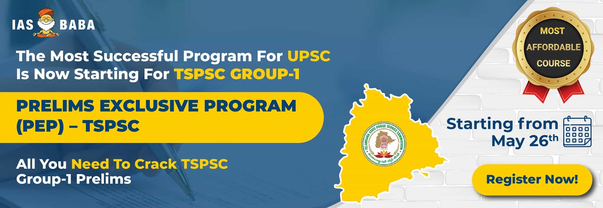 [ADMISSIONS OPEN] IASbaba’s TSPSC Prelims Exclusive Programme (PEP) – Most Comprehensive Program for TSPSC GROUP-1 PRELIMS 2022!