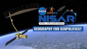 NASA-ISRO Synthetic Aperture Radar (NISAR) Satellite | IASbaba