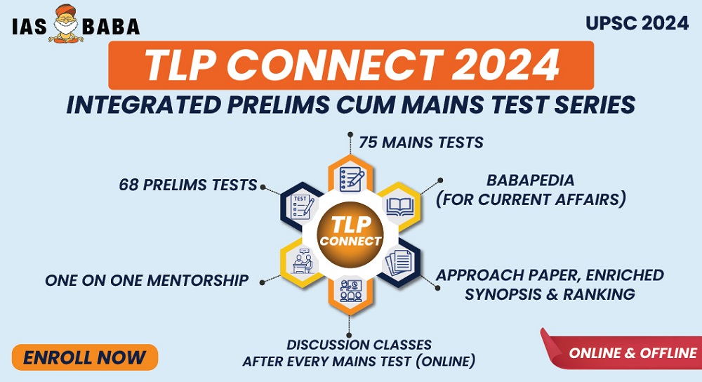 [ADMISSIONS OPEN] TLP CONNECT – INTEGRATED (Prelims + Mains + Interview) Test Series cum Mentorship Based Programme